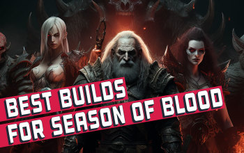 Best Diablo 4 Builds for Season of Blood