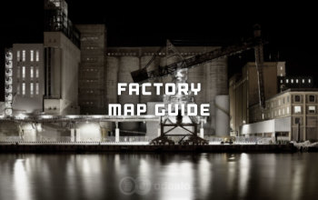 Escape from Tarkov Factory Map Beginner's Guide