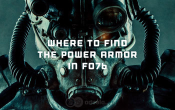 Fallout 76 Power Armor Locations - an in-depth Guide