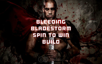 Bleeding Bladestorm Spin-to-Win Wolcen Melee Build